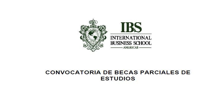 CONVOCATORIA DE BECAS PARCIALES DE ESTUDIO – INTERNATIONAL BUSINNES SCHOOL
